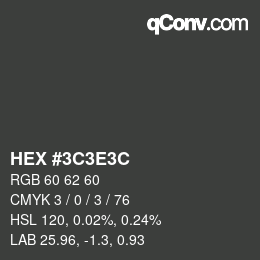 カラーコード: HEX #3C3E3C | qconv.com