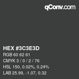 Color code: HEX #3C3E3D | qconv.com