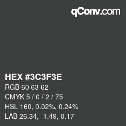 Farbcode: HEX #3C3F3E | qconv.com