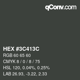 Color code: HEX #3C413C | qconv.com