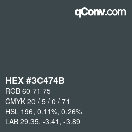 カラーコード: HEX #3C474B | qconv.com