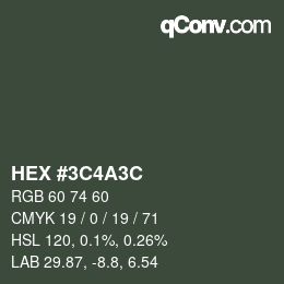 Color code: HEX #3C4A3C | qconv.com