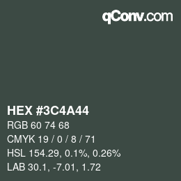 Color code: HEX #3C4A44 | qconv.com