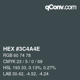 Color code: HEX #3C4A4E | qconv.com