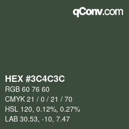 Color code: HEX #3C4C3C | qconv.com