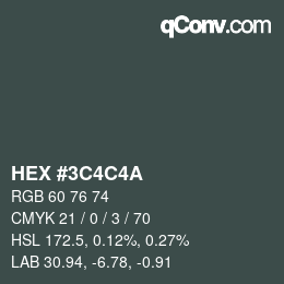 Color code: HEX #3C4C4A | qconv.com