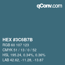 カラーコード: HEX #3C6B7B | qconv.com