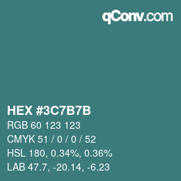 カラーコード: HEX #3C7B7B | qconv.com