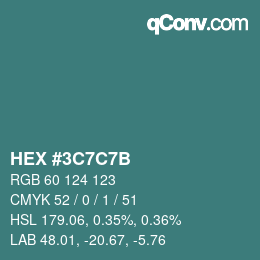 颜色代码: HEX #3C7C7B | qconv.com