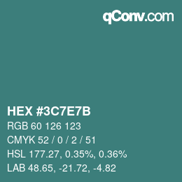 カラーコード: HEX #3C7E7B | qconv.com