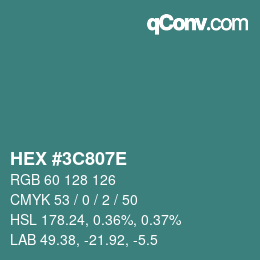 Code couleur: HEX #3C807E | qconv.com