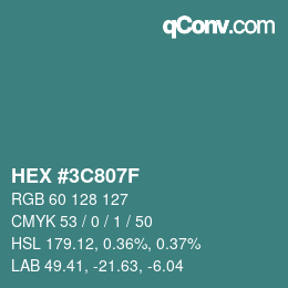 カラーコード: HEX #3C807F | qconv.com