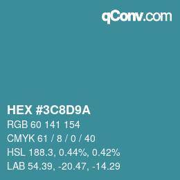 カラーコード: HEX #3C8D9A | qconv.com
