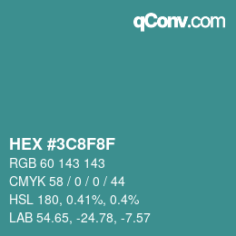 カラーコード: HEX #3C8F8F | qconv.com