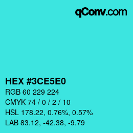 Color code: HEX #3CE5E0 | qconv.com