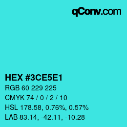 Color code: HEX #3CE5E1 | qconv.com
