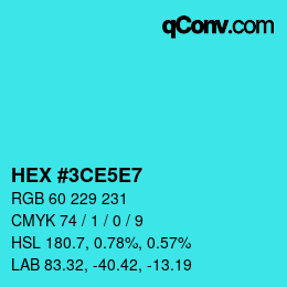 颜色代码: HEX #3CE5E7 | qconv.com