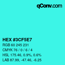 Color code: HEX #3CF5E7 | qconv.com