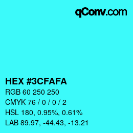 Color code: HEX #3CFAFA | qconv.com