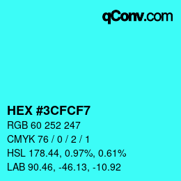 Farbcode: HEX #3CFCF7 | qconv.com