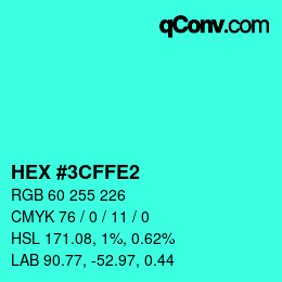 Color code: HEX #3CFFE2 | qconv.com