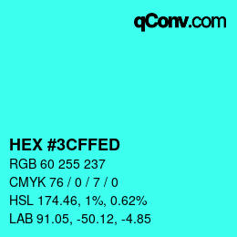 カラーコード: HEX #3CFFED | qconv.com