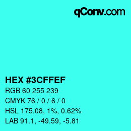 Color code: HEX #3CFFEF | qconv.com