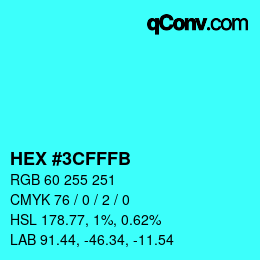 Color code: HEX #3CFFFB | qconv.com