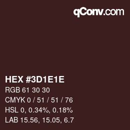 Farbcode: HEX #3D1E1E | qconv.com