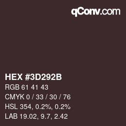 Color code: HEX #3D292B | qconv.com