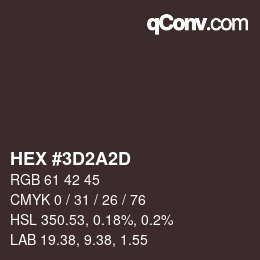 Color code: HEX #3D2A2D | qconv.com