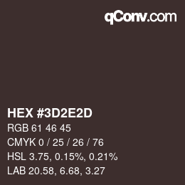 Color code: HEX #3D2E2D | qconv.com