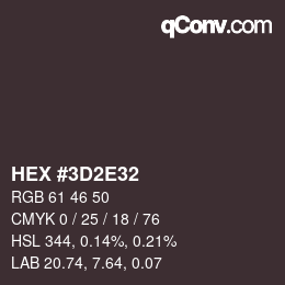Farbcode: HEX #3D2E32 | qconv.com