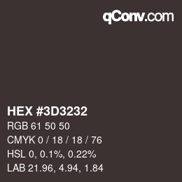 カラーコード: HEX #3D3232 | qconv.com