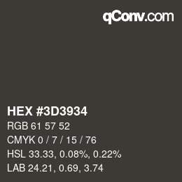 Color code: HEX #3D3934 | qconv.com