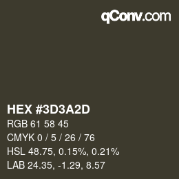 カラーコード: HEX #3D3A2D | qconv.com