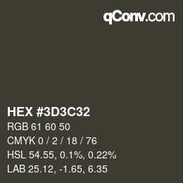 Color code: HEX #3D3C32 | qconv.com