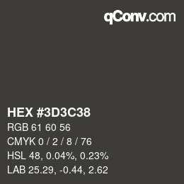 Color code: HEX #3D3C38 | qconv.com