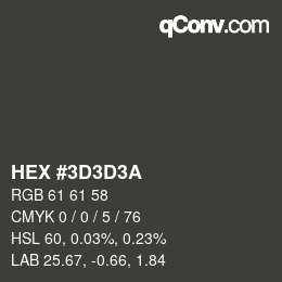 Color code: HEX #3D3D3A | qconv.com