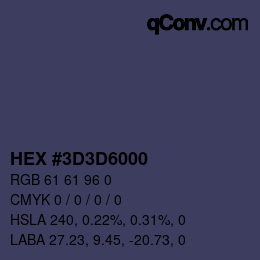 Farbcode: HEX #3D3D6000 | qconv.com