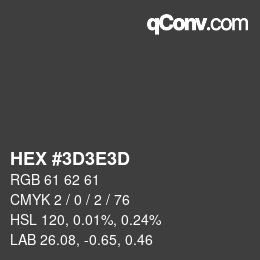 Color code: HEX #3D3E3D | qconv.com