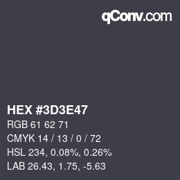Color code: HEX #3D3E47 | qconv.com