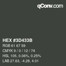 カラーコード: HEX #3D433B | qconv.com