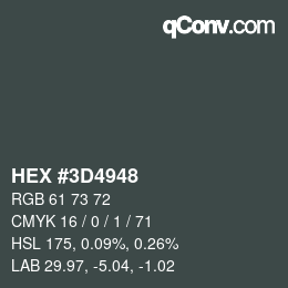 カラーコード: HEX #3D4948 | qconv.com