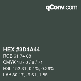 Color code: HEX #3D4A44 | qconv.com