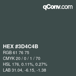 Color code: HEX #3D4C4B | qconv.com