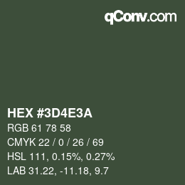 カラーコード: HEX #3D4E3A | qconv.com