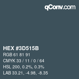 Farbcode: HEX #3D515B | qconv.com