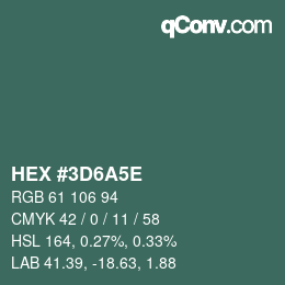 Color code: HEX #3D6A5E | qconv.com