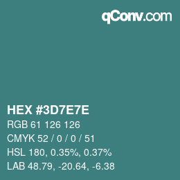 Color code: HEX #3D7E7E | qconv.com